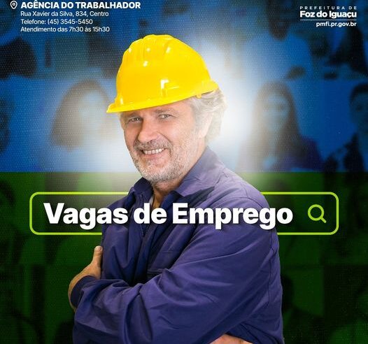 Mais de 300 Vagas de Emprego em Foz do Iguaçu: Confira na Agência do Trabalhador! ??