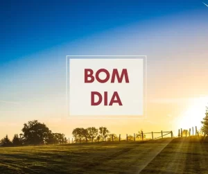 BOM DIA