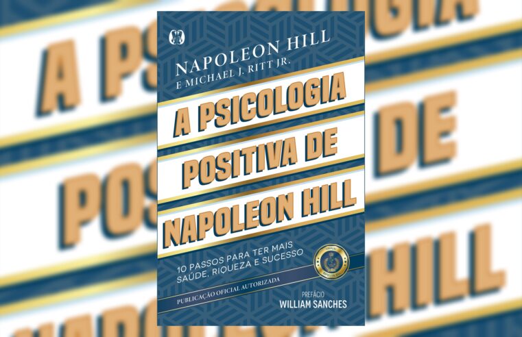 Desenvolvimento Pessoal: 10 Passos para Saúde, Riqueza e Sucesso com Napoleon Hill! ??