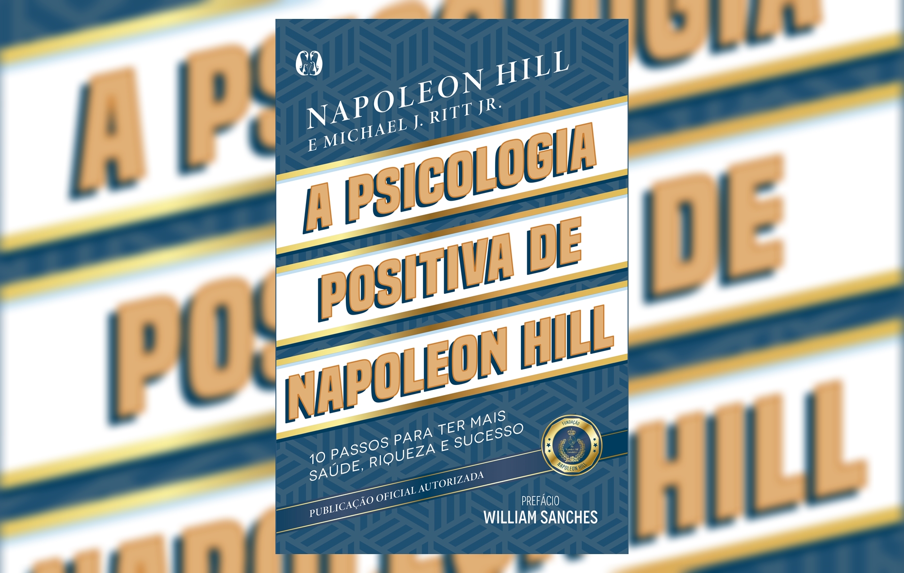 Desenvolvimento Pessoal: 10 Passos para Saúde, Riqueza e Sucesso com Napoleon Hill! ??