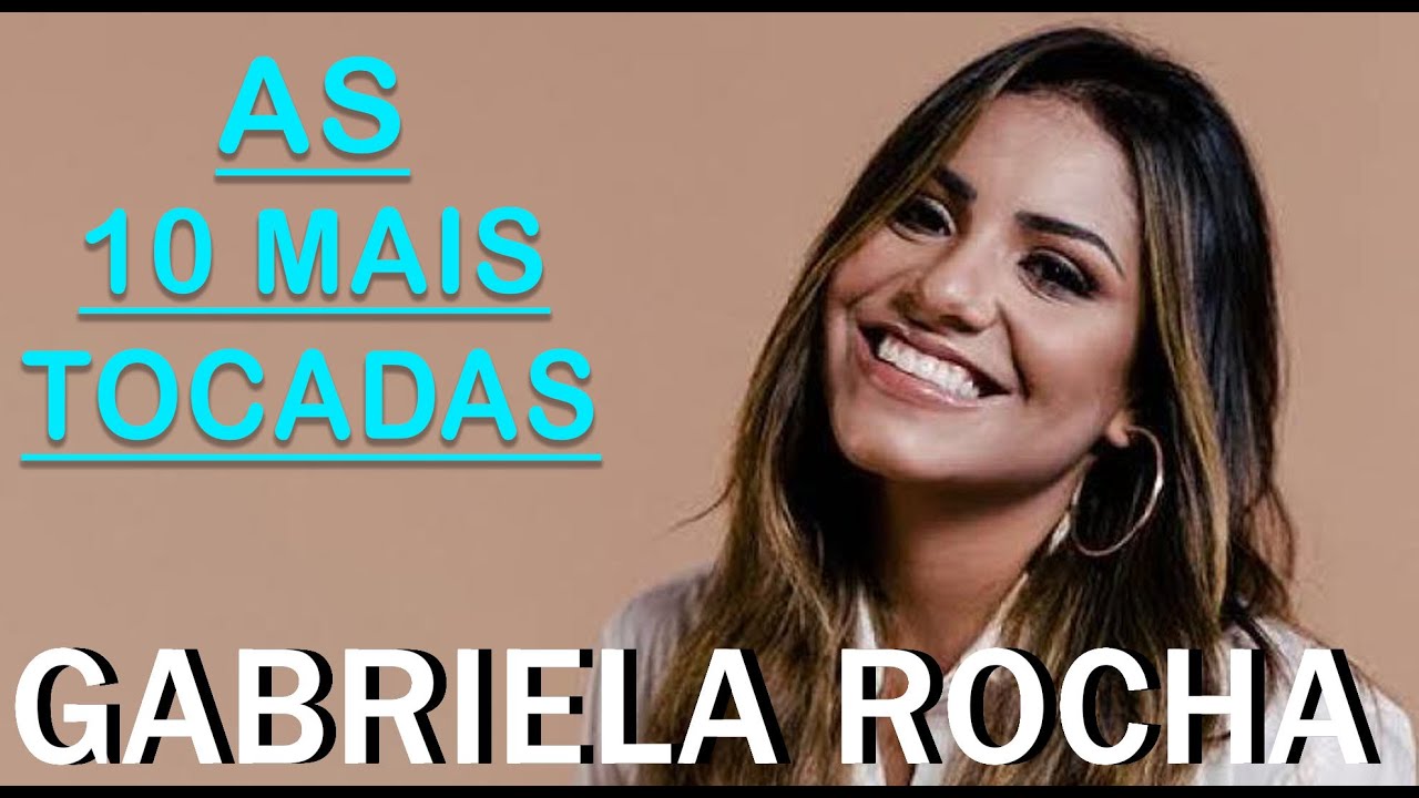 Gabriela Rocha – 10 MAIS TOCADAS ! – Top Gospel Mais Tocadas 2024