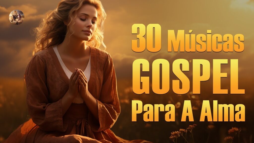Louvores De Adoração - As 90 Melhores Músicas Gospel Para A Alma Com Letra - Louvores Para Dormir