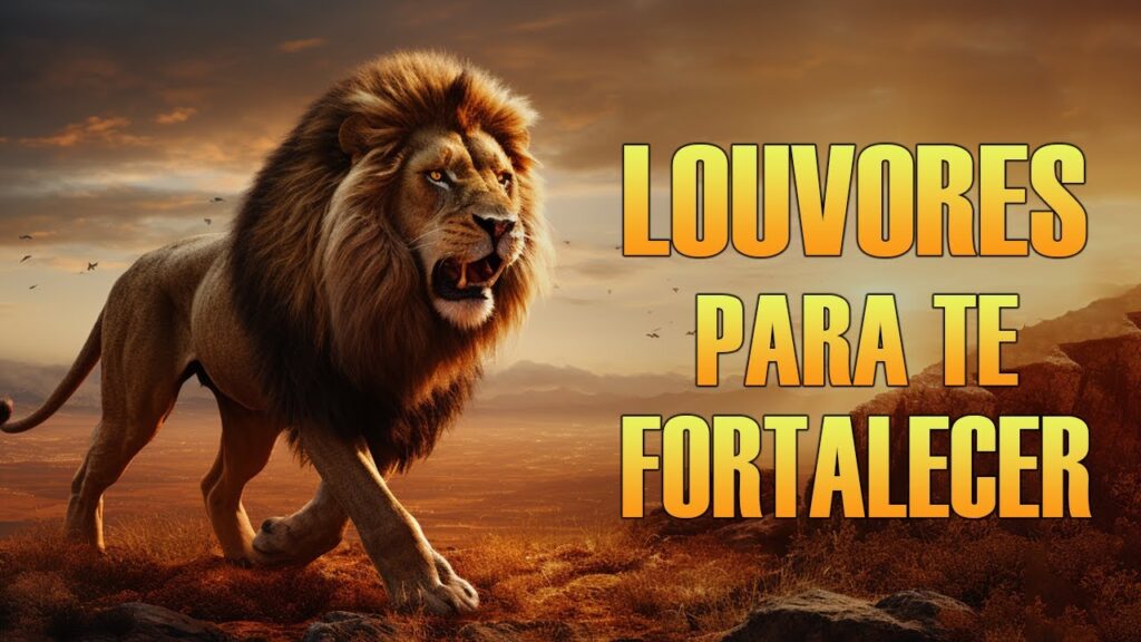 Louvores Para Deus Te Fortalecer - Melhores Hinos Evangélicos Para Ouvir Com Letra - Melhores Gospel
