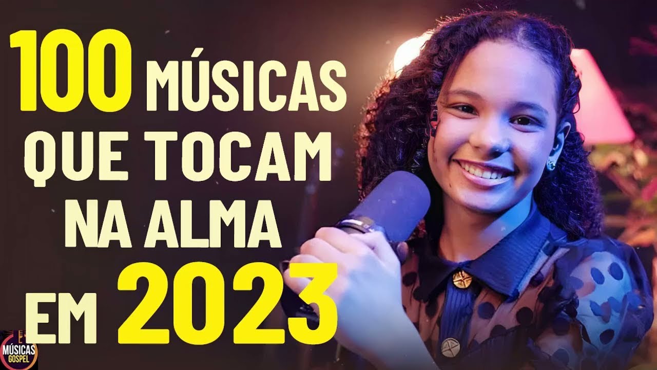 Louvores de Adoração 2023 – Top 100 Músicas Gospel Mais Tocadas 2023 – A paz do Senhor a todos !