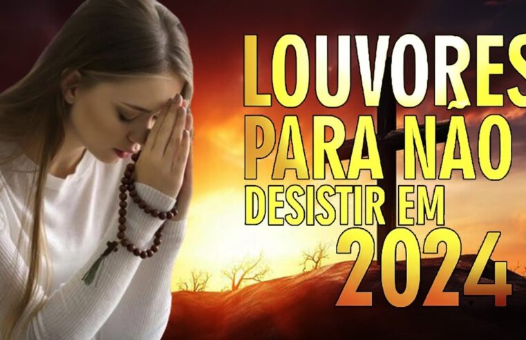 Louvores de Adoração 2024 – Top 50 Músicas Gospel Mais Tocadas 2024 – hinos evangélicos vol 06