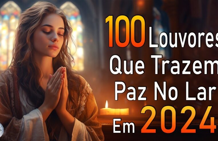 Louvores de Adoração – Melhores Músicas Gospel Mais Tocadas – TOP MÚSICAS GOSPEL, Hinos Evangélicos