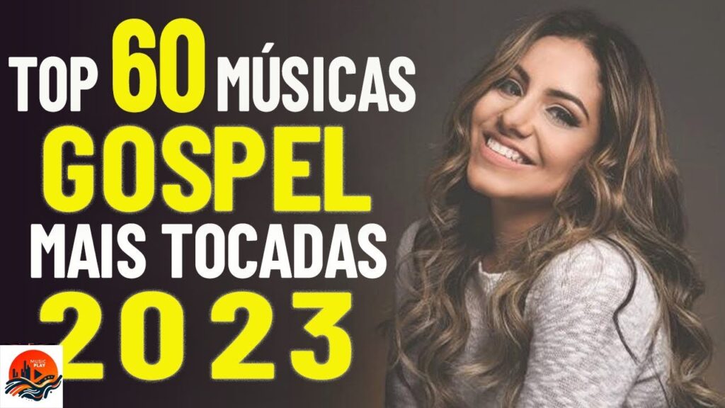 Músicas gospel pra que tocam na alma e acalma o seu coração top 60 músicas gospel