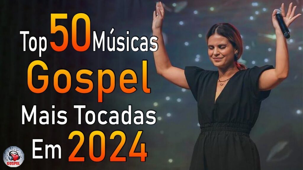 Louvores de Adoração 2024 - As Melhores Músicas Gospel Mais Tocadas - Top Gospel, Hinos Evangélicos