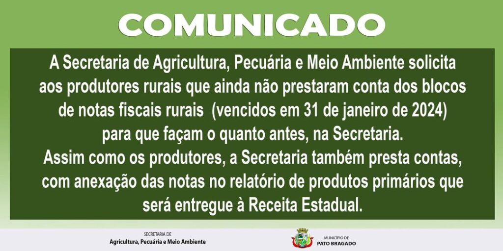 Atenção produtores rurais de Pato Bragado! A Secretaria conta com mais de 5⃣ mil notas vencidas que ainda não foram apresentadas para a baixa