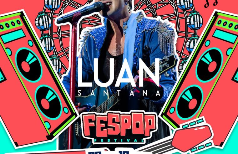 Descubra o Fenômeno Luan Santana na Fespop Festival 2024 🚀