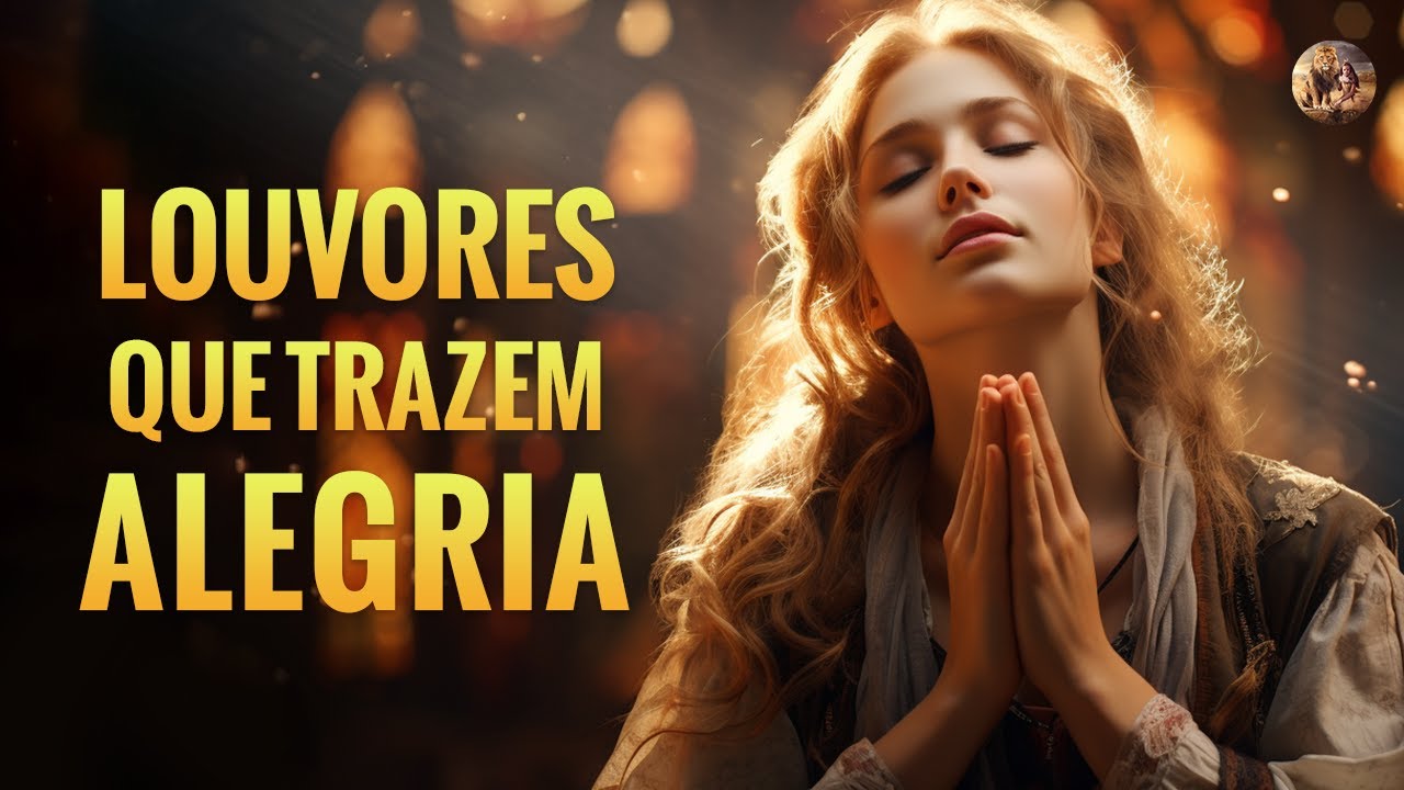 50 Louvores Que Trazem Alegria No Lar – Musicas Gospel Mais Tocadas 2023 – Com Letra