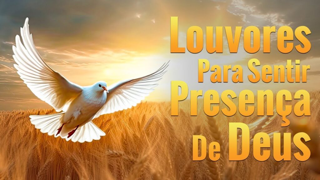 Louvores De Adoração 2023 - Hinos Para Sentir O Espírito Santo - Músicas Gospel Oração Com Letra