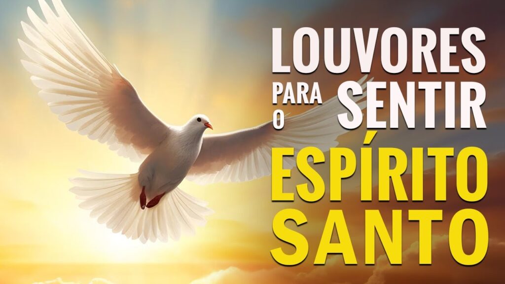 Louvores Para Sentir O Espírito Santo - As Melhores Músicas Gospel 2023 - Com Letra