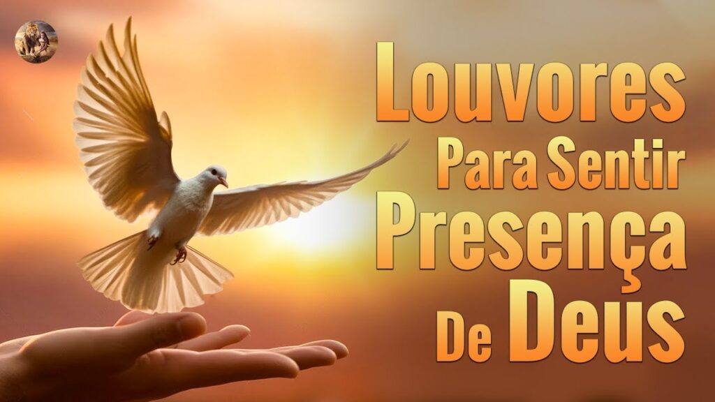 Louvores Para Sentir O Espírito Santo - Melhores Músicas Gospel Oração - Hinos Evangélicos Com Letra