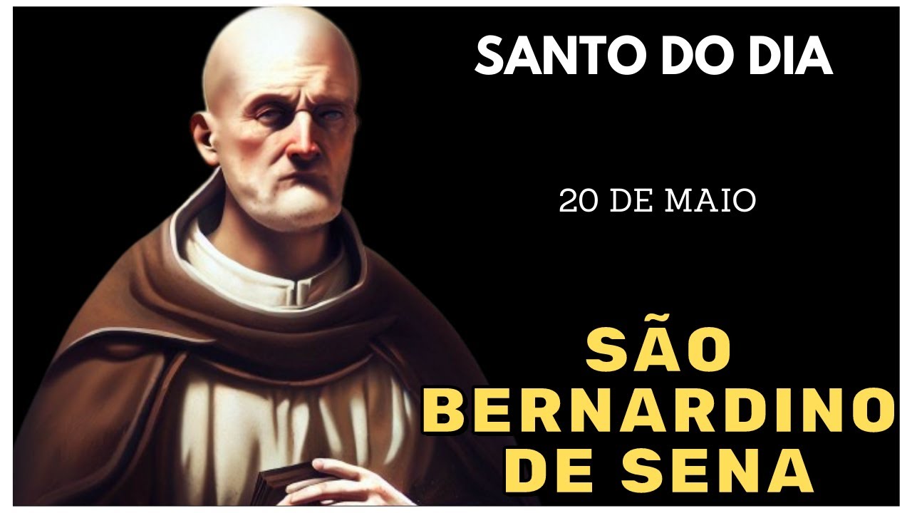 🌟 Descubra a Vida Inspiradora de São Bernardino de Sena – 20 de Maio 2024