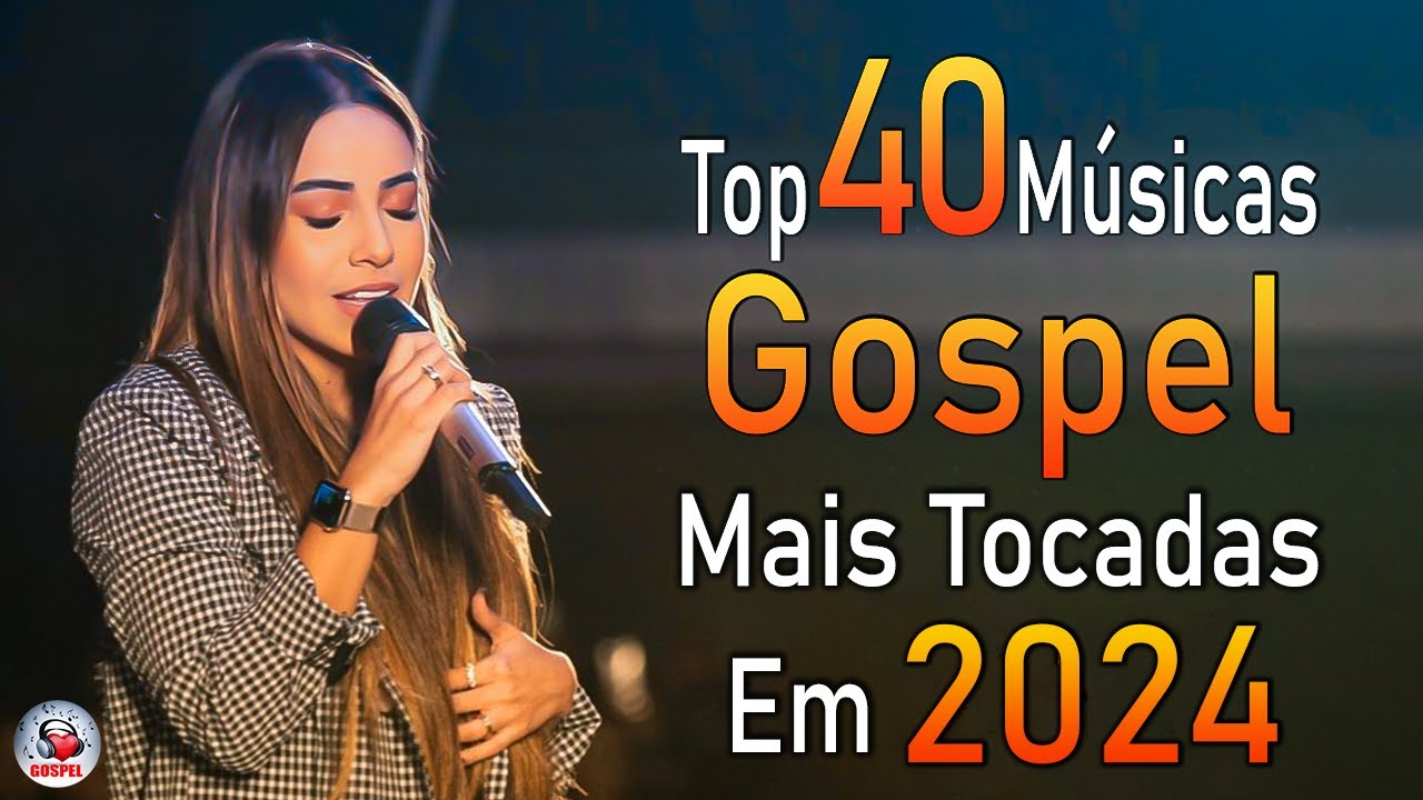 Louvores de Adoração 2024 – As Melhores Músicas Gospel Mais Tocadas – Top Gospel, Hinos Evangélicos