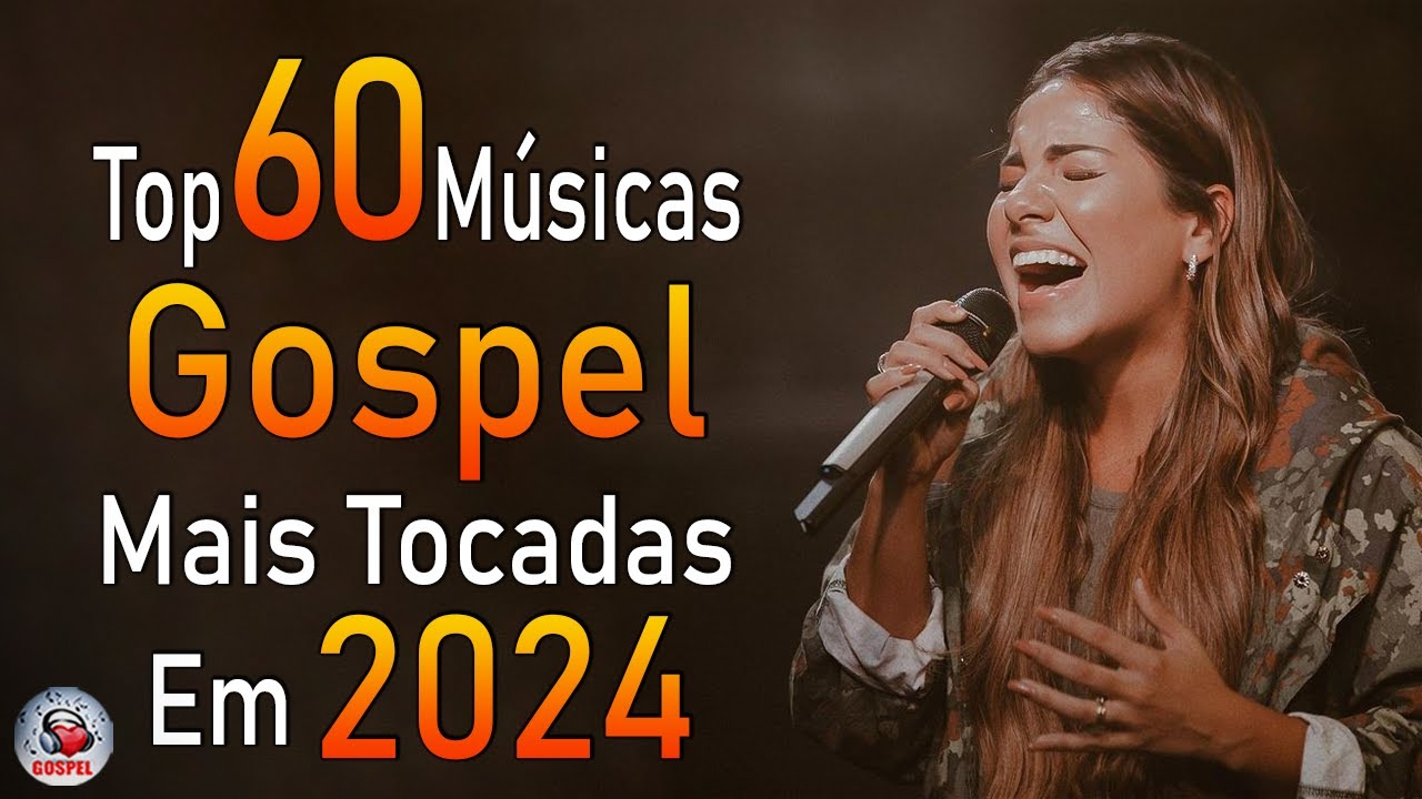 Louvores de Adoração 2024 – As Melhores Músicas Gospel Mais Tocadas – Top Gospel, Hinos Evangélicos