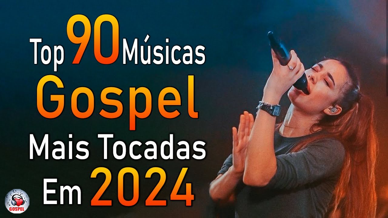 Louvores de Adoração 2024 – As Melhores Músicas Gospel Mais Tocadas – Top Gospel, Hinos Evangélicos