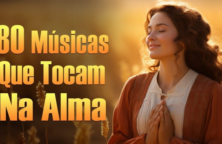 Louvores De Adoração – Música Que Homenageia E Encoraja A Alma Pela Manhã – Com Letra #12