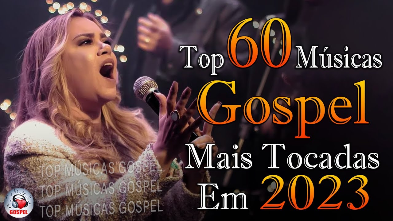 Louvores de Adoração – As Melhores Músicas Gospel Mais Tocadas 2023 – Top Gospel, Hinos Evangélicos