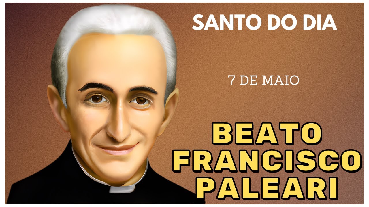 Descubra a História do Beato Francisco Paleari, Santo do Dia 07 de Maio 🌟