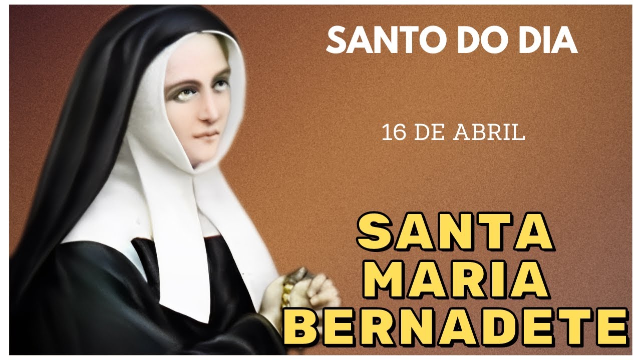 Descubra a História de Santa Maria Bernadete, Santo do Dia 16 de Abril 🌟