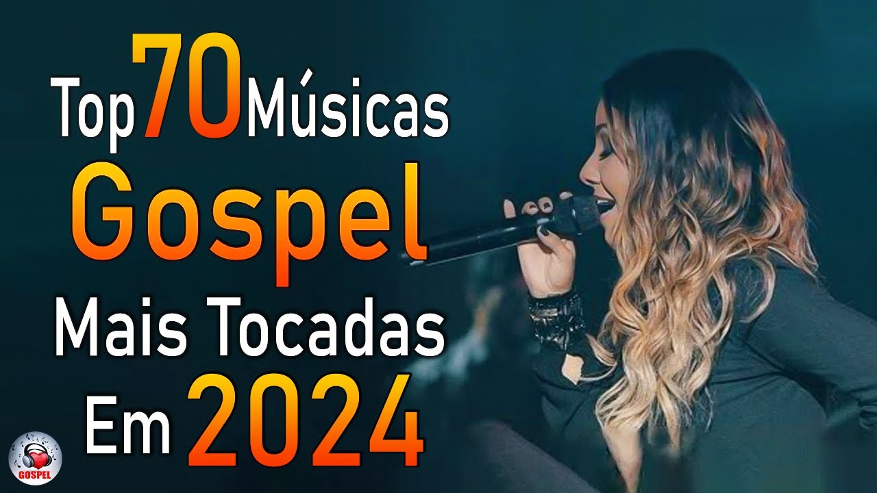 Louvores de Adoração 2024 – As Melhores Músicas Gospel Mais Tocadas – Top Gospel, Hinos Evangélicos