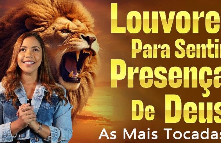 Louvores Para Sentir A Presença De Deus – Melhores Músicas Gospel Mais Tocadas 2024 – Com Letra