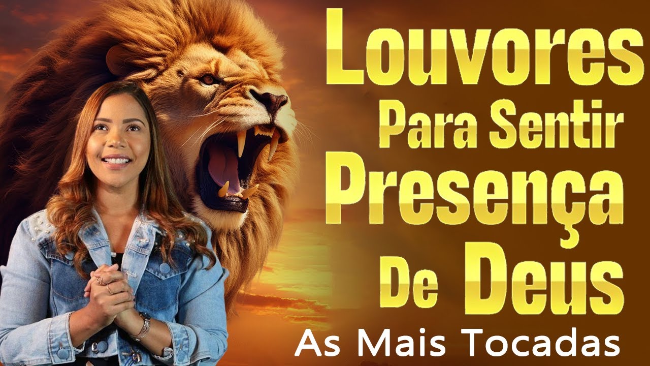 Louvores Para Sentir A Presença De Deus – Melhores Músicas Gospel Mais Tocadas 2024 – Com Letra