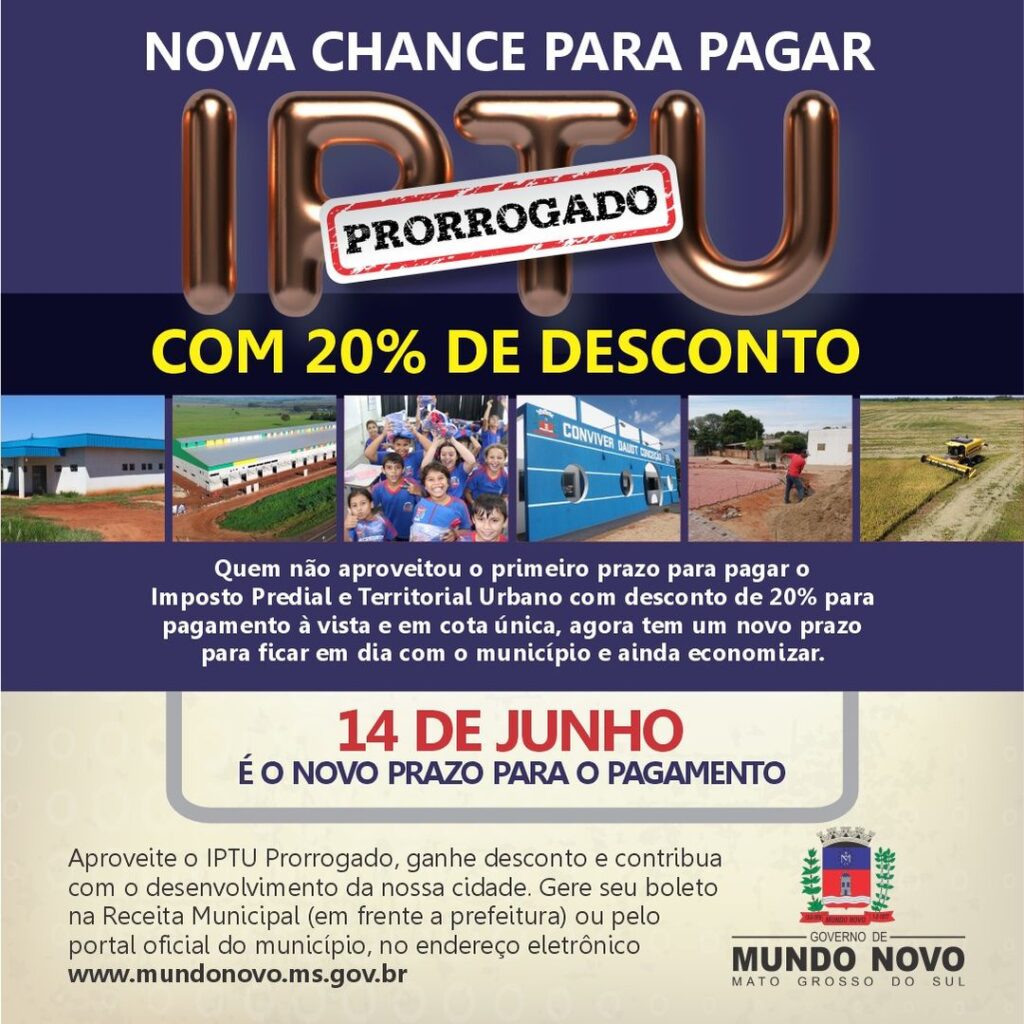 Atenção mundonovense! IPTU 2024 foi prorrogado até 14 de junho com 20% no pagamento à vista 
#Semcos 

O Governo de Mundo Novo, através da Receita Mun