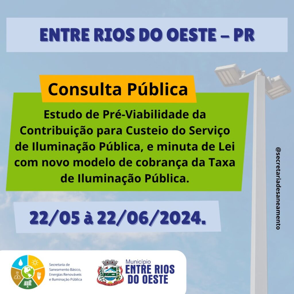 Aberta  Consulta Pública sobre a Iluminação Pública do Município de Entre Rios do Oeste

Apresentação de Análise do Sistema de Iluminação Pública e Tr