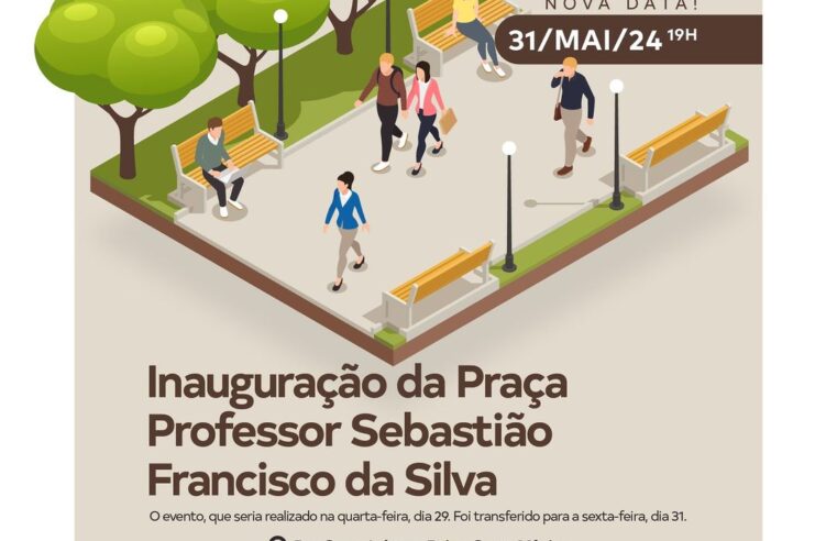 Nova Data de Inauguração da Praça Professor Sebastião Francisco da Silva! 🎉🌳