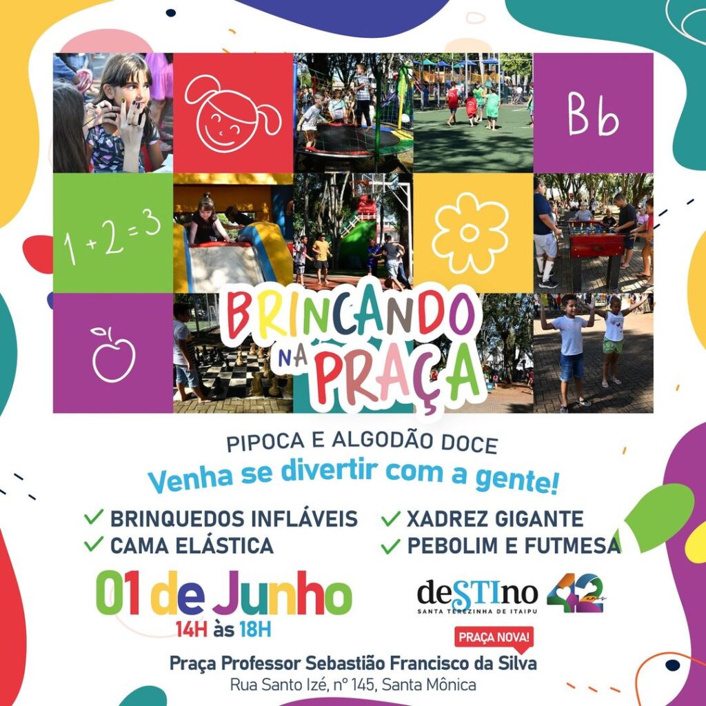 Brincando na Praça, especial Praça Professor Sebastião Francisco da Silva! 
 Neste sábado, 01, a partir das 14h, venha se divertir com a gente no espe