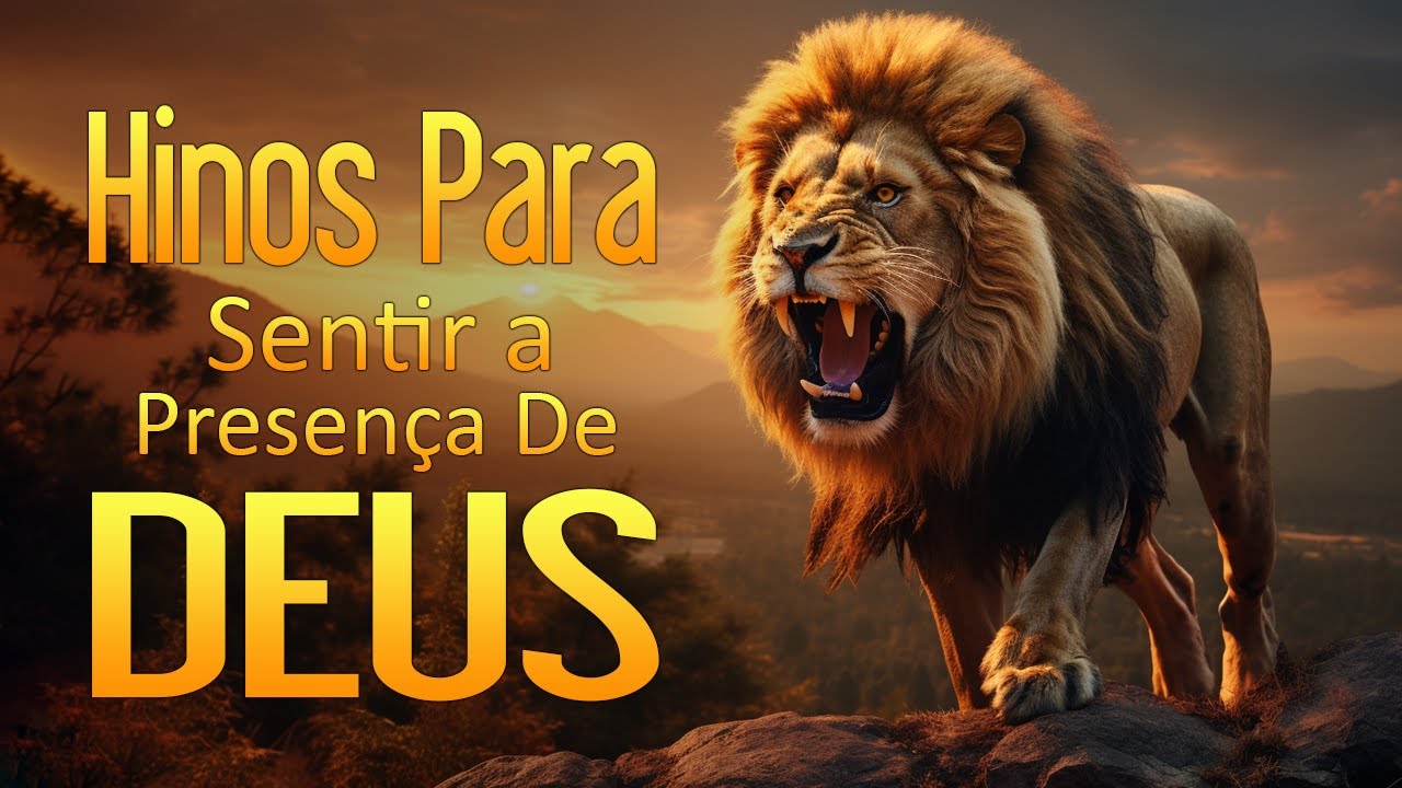 Hinos Para Sentir A Presença De Deus – Hinos Gospel Mais Ouvidos – Hinos Evangélicos Com Letra