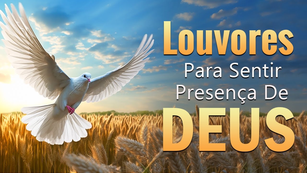 Louvores Para Sentir O Espírito Santo – As Melhores Músicas Gospel 2023 – Músicas Gospel Com Letra