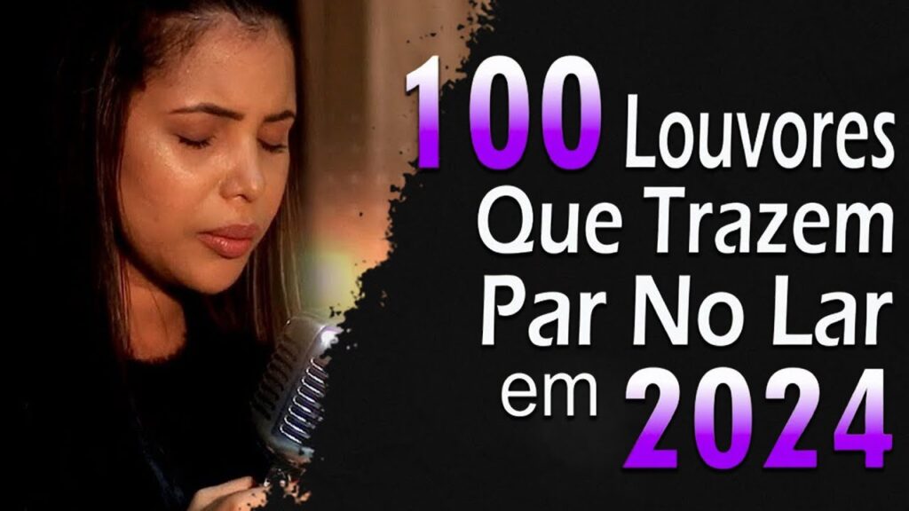 Louvores de Adoração -100 Hinos Para Sentir a Presença de Deus - Melhores Hinos Evangélicos vol 22
