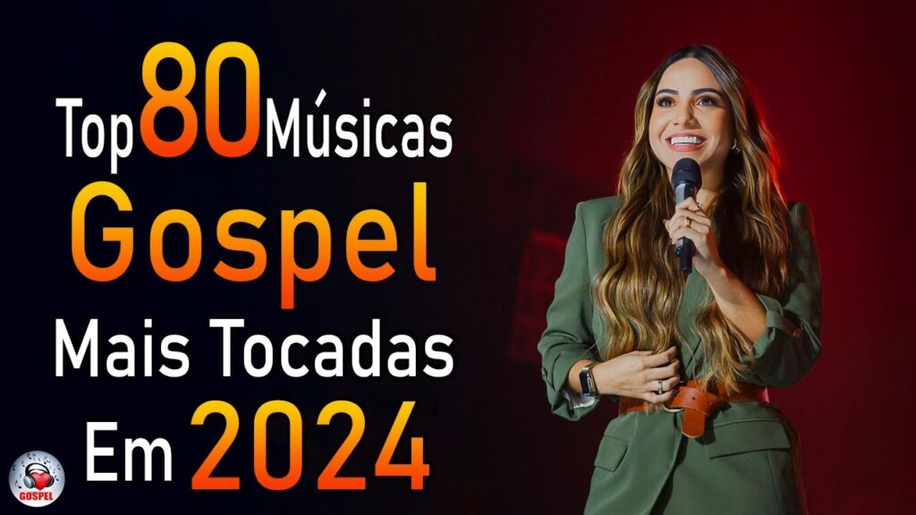 Louvores de Adoração 2024 - As Melhores Músicas Gospel Mais Tocadas - Top Gospel, Hinos Evangélicos