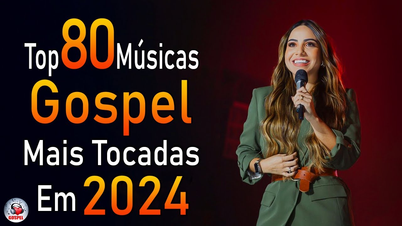 Louvores de Adoração 2024 – As Melhores Músicas Gospel Mais Tocadas – Top Gospel, Hinos Evangélicos