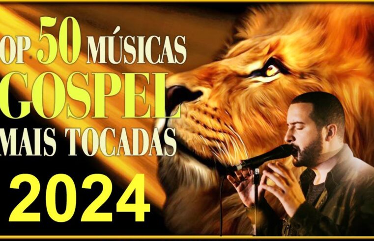 Louvores e Adoração – 70 Louvores Que Trazem Paz no Lar em -Top 50 Músicas Gospel Mais Tocadas 2024