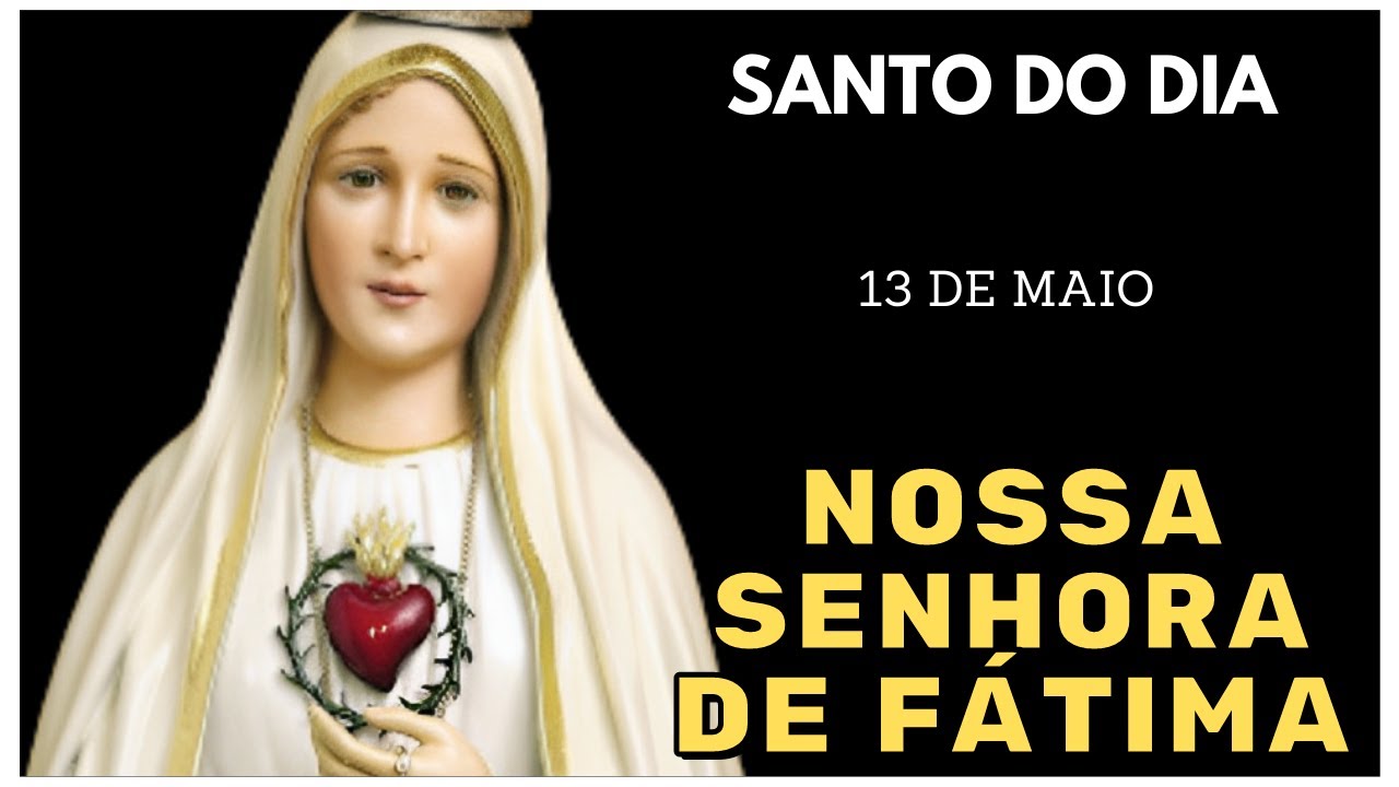 Descubra a História Emocionante de Nossa Senhora de Fátima – Santo do Dia 13 de Maio! 🌟