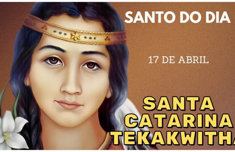 Descubra a História de Santa Catarina Tekakwitha – Santo do Dia 17 de Abril! 🌟