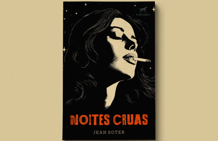 📖 Noites Cruas: Jean Soter revela a realidade de garotas de programa com lirismo e crueza 🌃