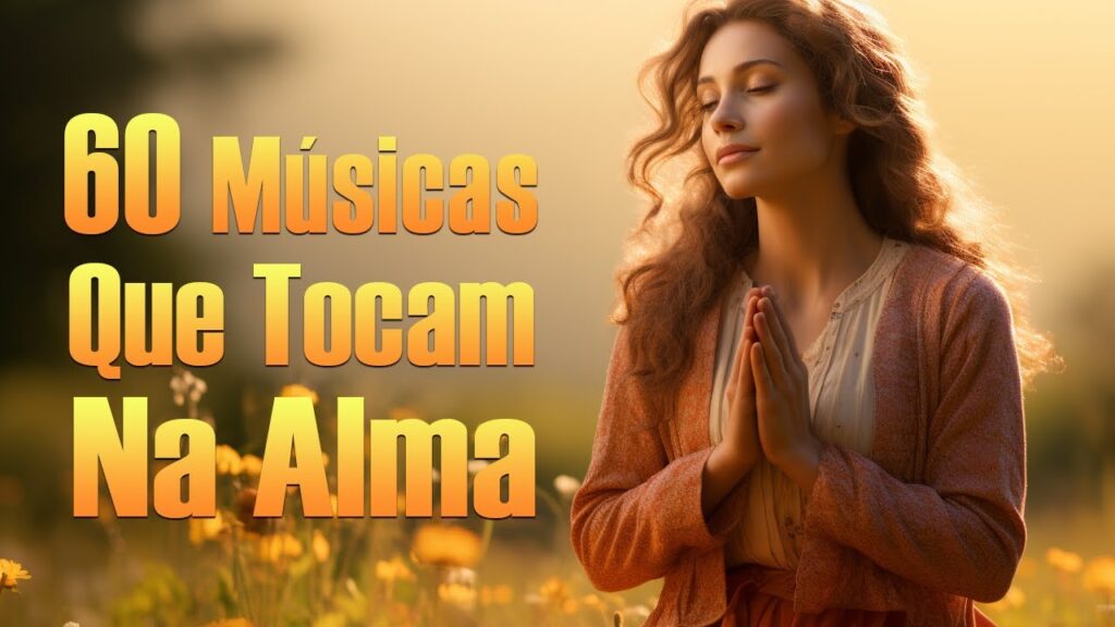 Louvores De Adoração - Música Que Homenageia E Encoraja A Alma Pela Manhã - Com Letra  #3