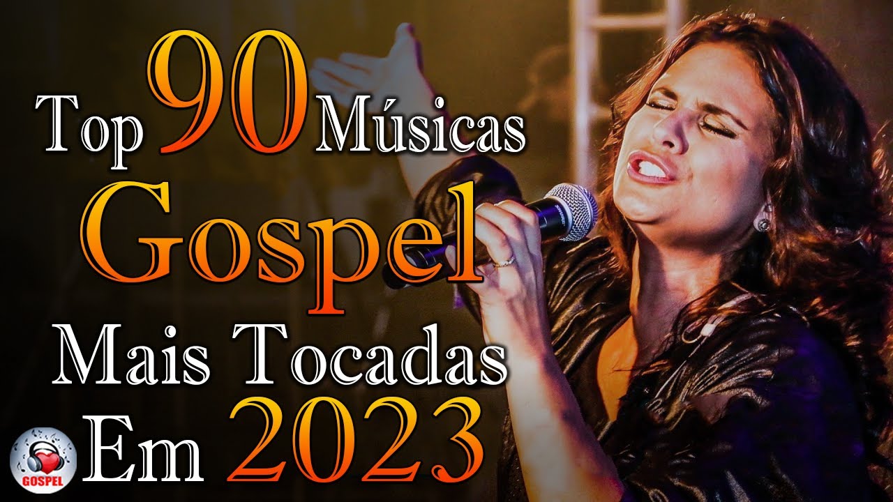 Louvores de Adoração – As Melhores Músicas Gospel Mais Tocadas 2023 – Top Gospel, Hinos Evangélicos