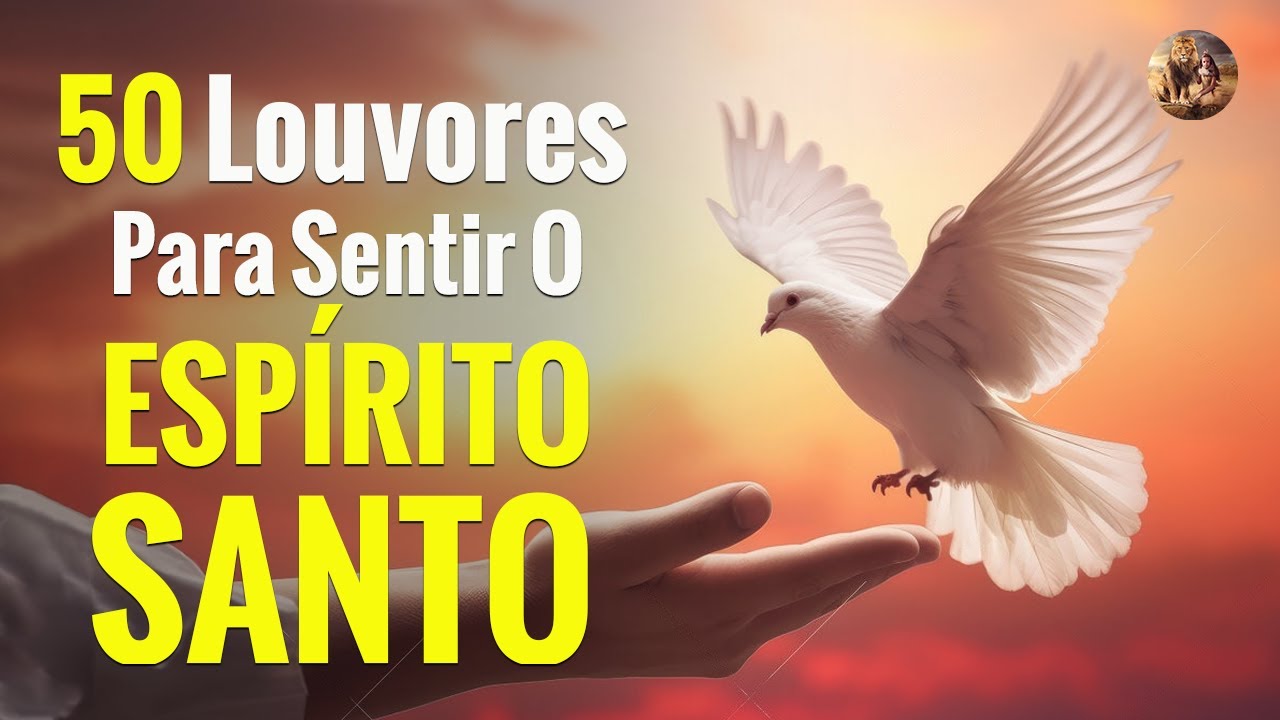 50 Louvores Para Sentir O Espírito Santo – As Melhores Músicas Gospel 2023 – Com Letra