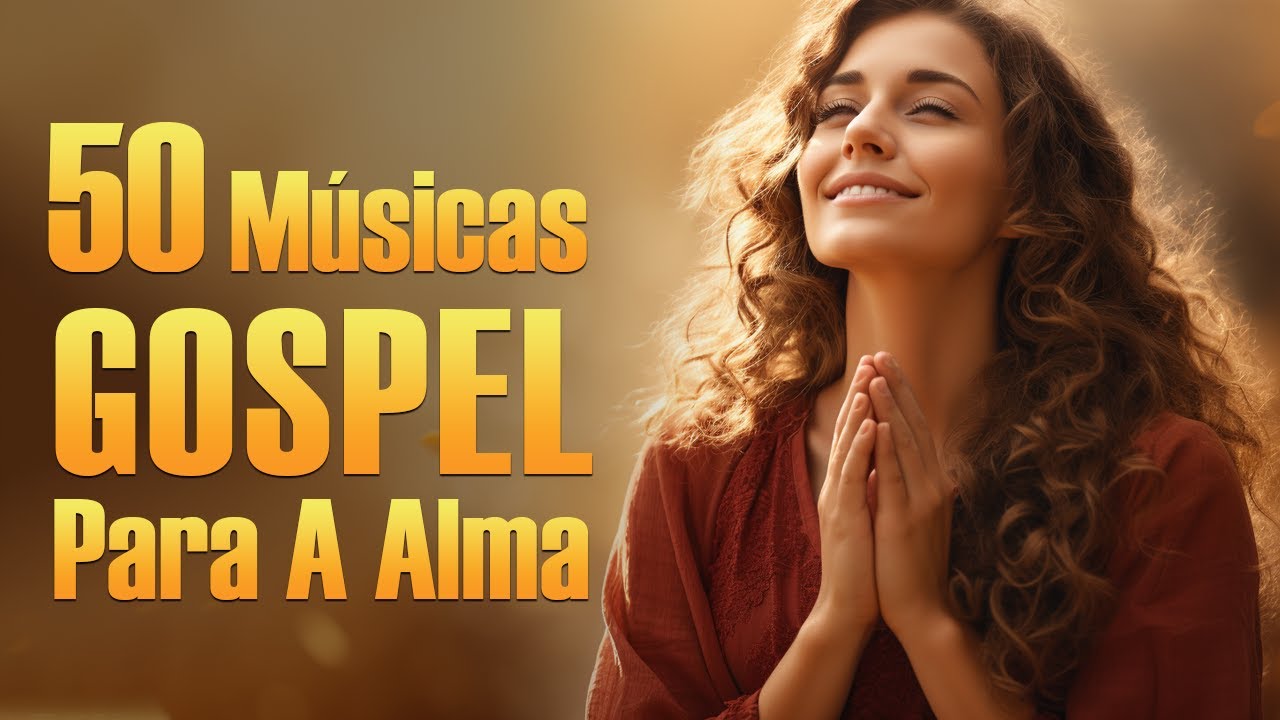 Louvores De Adoração – As Melhores Músicas Gospel Para A Alma Com Letra – Louvores Para Dormir #21