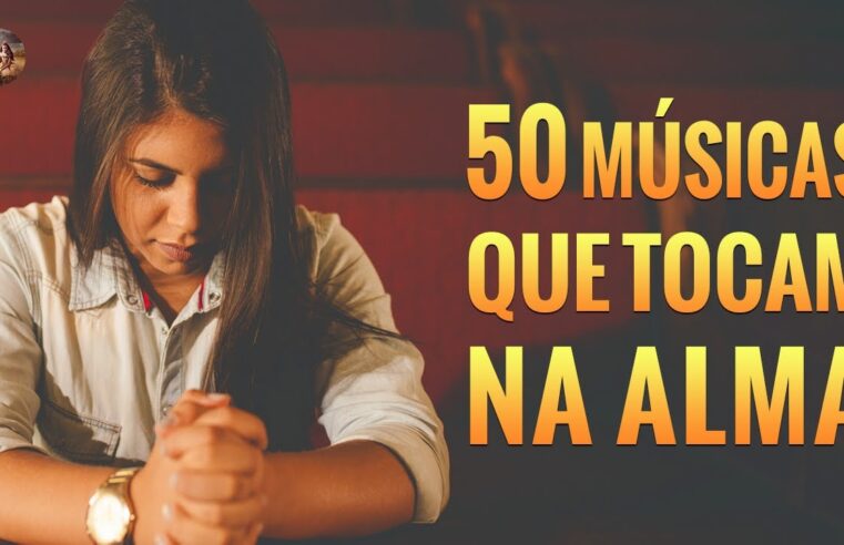 Louvores De Adoração – Música Que Homenageia E Encoraja A Alma Pela Manhã Com Letra – Hinos Gospel