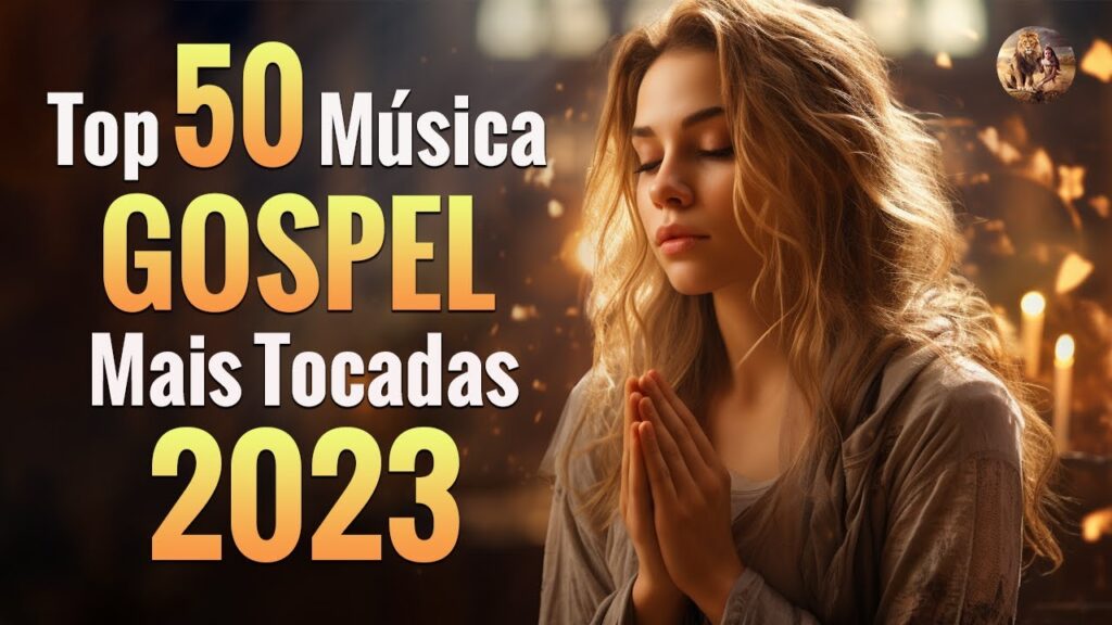 Louvores de Adoração 2023 - Top 50 Músicas Gospel Mais Tocadas 2023 - Hinos Evangélicos Com Letra