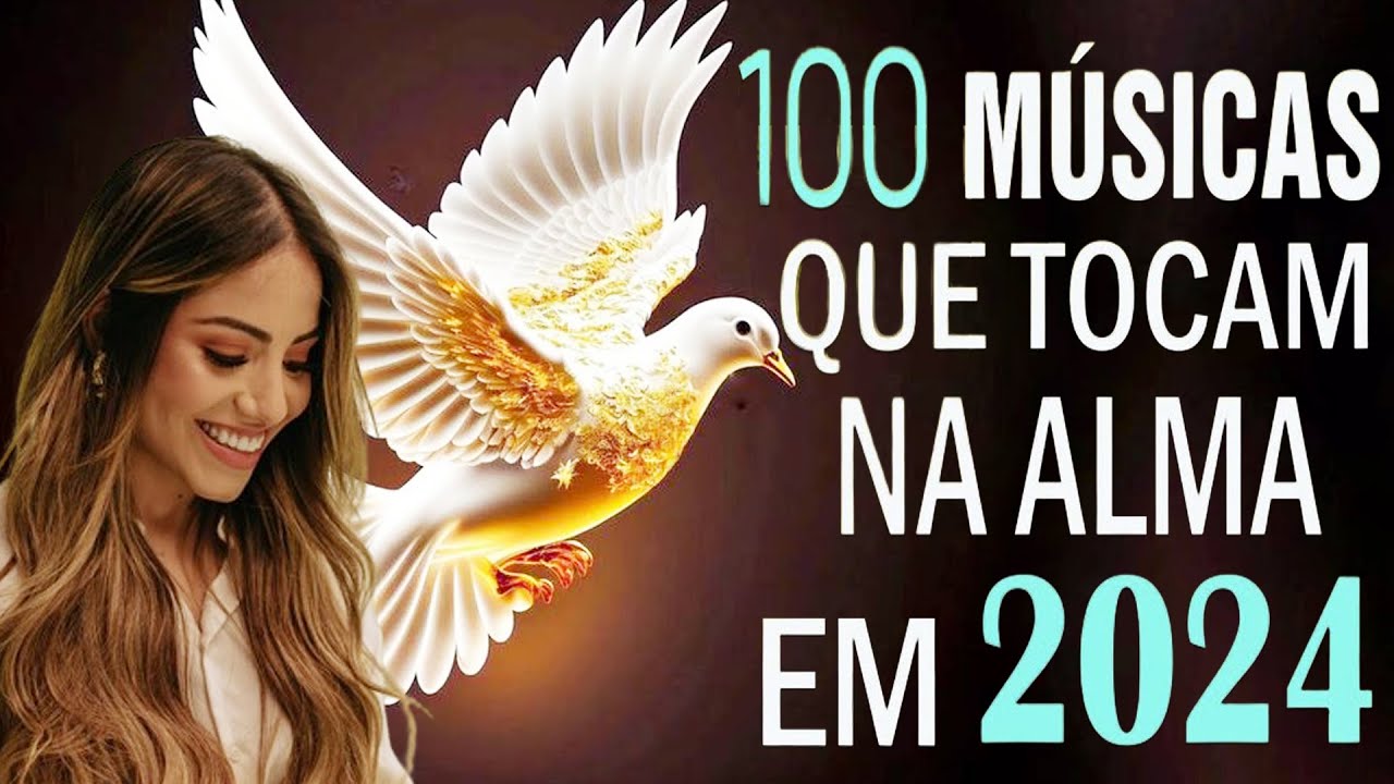 Louvores de Adoração 2024 – Louvores Para Sentir O Espírito Santo – Louvores Para Dormir -Top Gospel