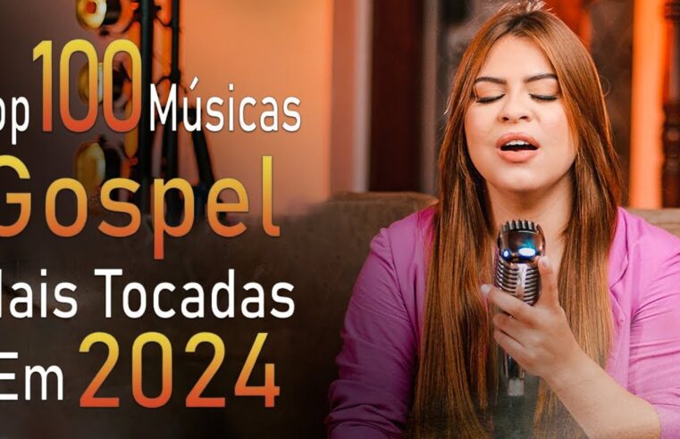 Louvores de Adoração – LAS MELHORES MÚSICAS GOSPEL DE 2024 – louvores para adorar ao senhor! vol 23